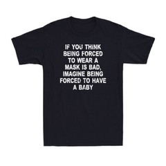Funny Pro Choice Feminist Feminism Political Saying Humor Unisex Cotton T-Shirt