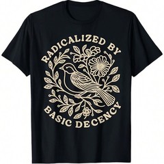 Radicalized By Basic Decency Floral Wos T-Shirt