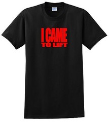 I CAME TO LIFT SHIRT GYM WORKOUT MOTIVATION CROSSFIT FITNESS BODY BUILDING