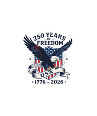 250 Years of Freedom 1776 2026 Patriotic Unisex Tshirt