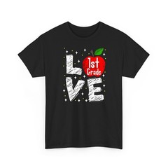 Love 1st Grade Apple Funny Teacher T-Shirt