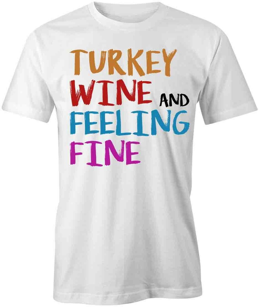 TURKEY WINE TShirt Tee Short-Sleeved Cotton CLOTHING FOOD QUOTE S1WCA374