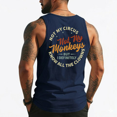 Funny Irony Quotes And Weird Fun Sayings Not My Circus (On Back) Tank Top