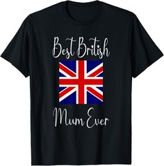 Best British Mum Ever – United Kingdom Great Britain Flag T-Shirt
