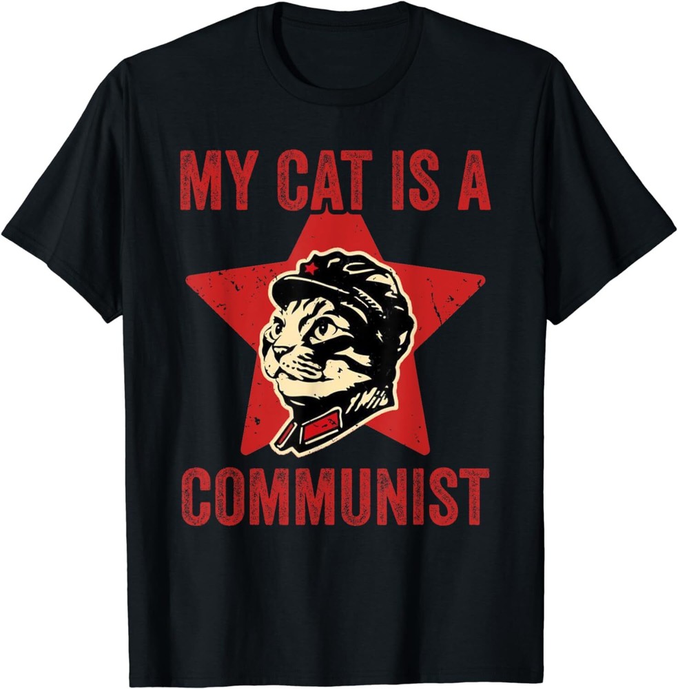 NEW LIMITED My Cat Is A Communist Vintage Funny Cat Lover Saying T-Shirt