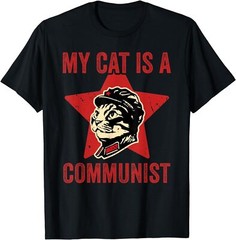 NEW LIMITED My Cat Is A Communist Vintage Funny Cat Lover Saying T-Shirt