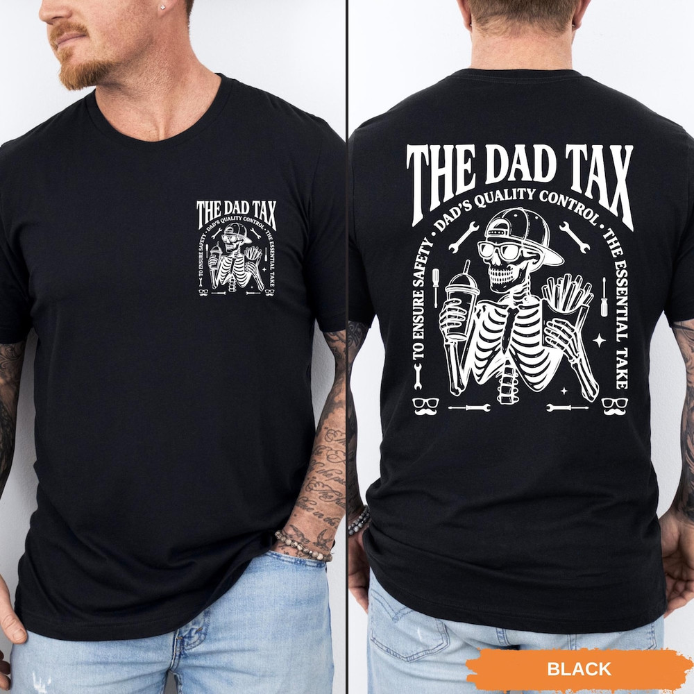 Comfort Colors Funny Dad Tax Shirt Skeleton Dada Tee Father’s Day Gift Cool Dadd