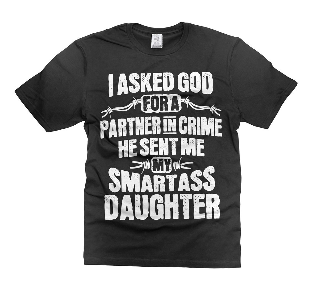 Funny Father’s Day T-Shirt: Smartass Daughter Gift