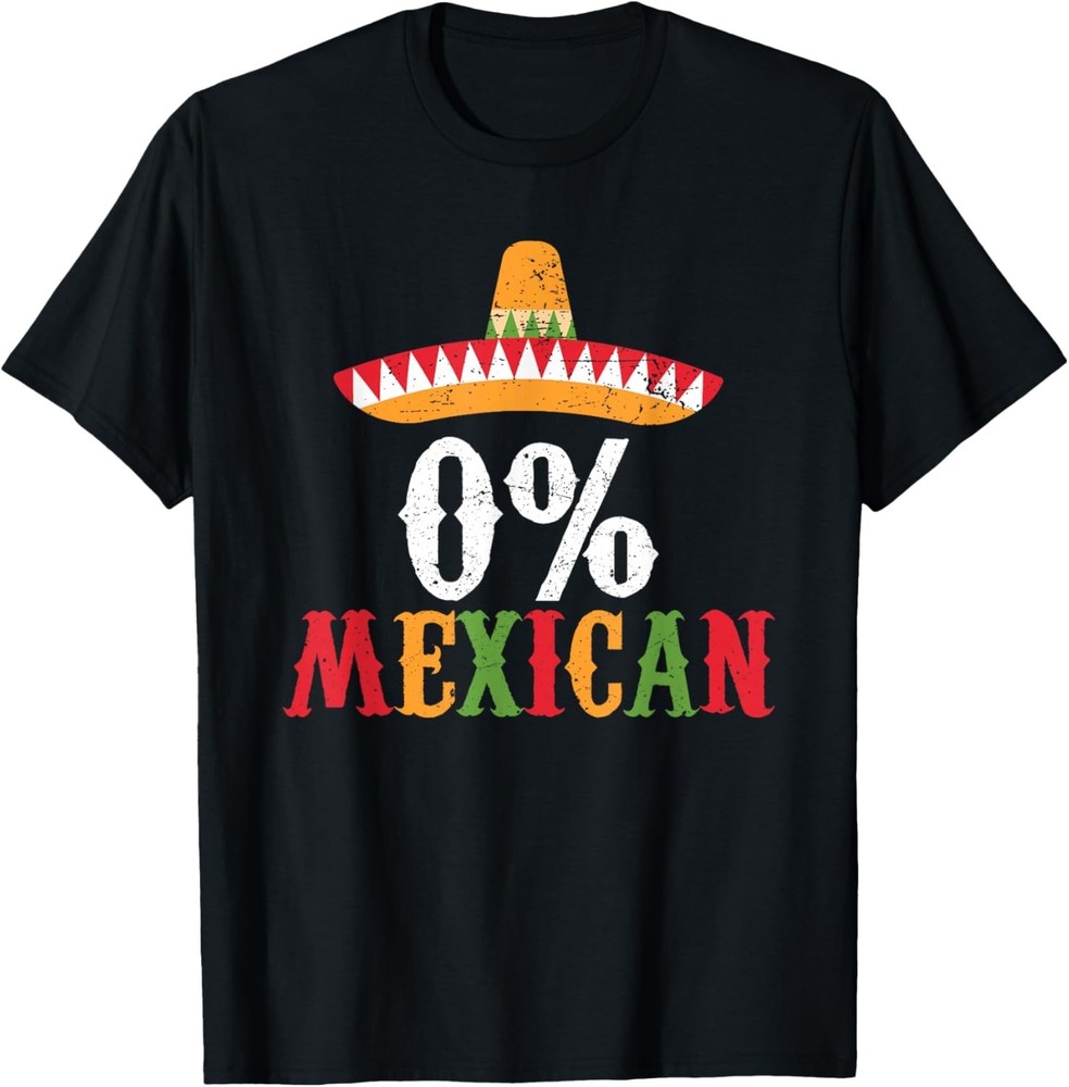 0% Mexican Cinco De Mayo Fiesta Sombrero Funny Gift Unisex T-Shirt