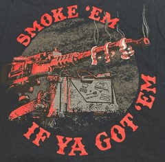 Grunt Style ‘Smoke ‘Em If Ya Got ‘Em’ Graphic T-Shirt, Size XL