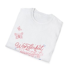 Unisex Softstyle T-Shirt Wonderful Beautiful Amazing