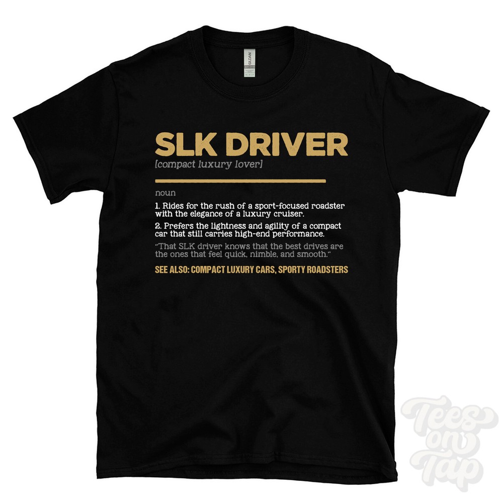 SLK Driver T-Shirt – Funny Dictionary Style – compact luxury lover compact