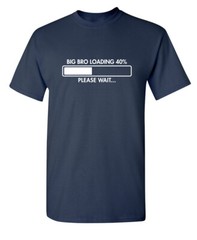 Elder Bro Loading Sarcastic Humor Graphic Super Soft Ring Spun Funny T Shirt