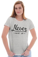 Never Give Up Fitness Gym Motivation Gift Graphic T Shirts for Women T-Shirts