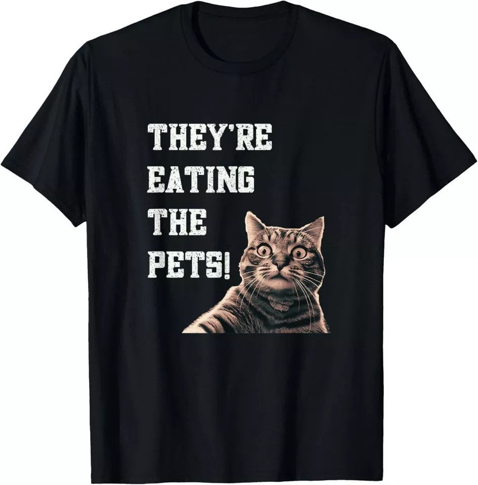 2025/They’re Eating The Pets Dogs Cats We Are Not Going Back T-Shirt