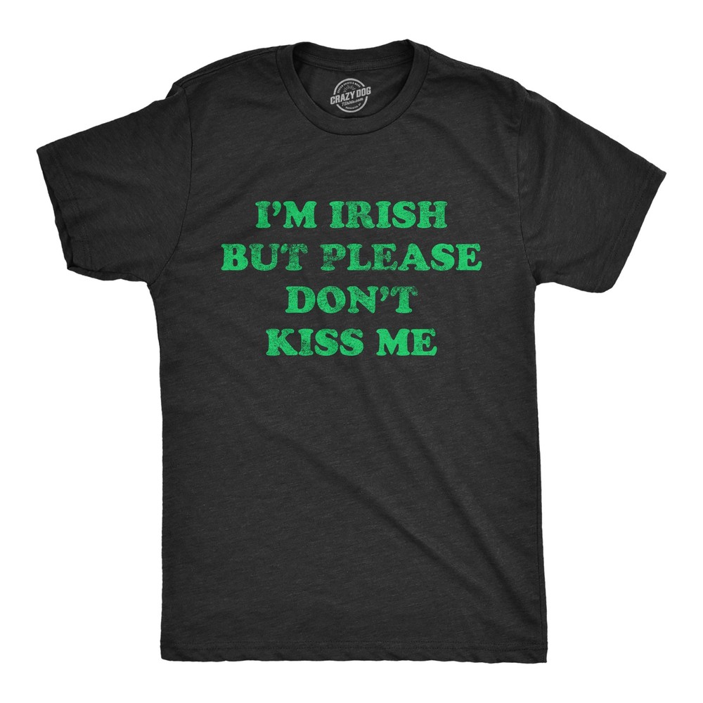 Mens I’m Irish But Please Don’t Kiss Me T Shirt Funny St Patricks Day Party