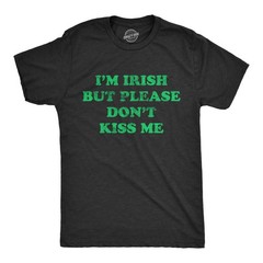 Mens I’m Irish But Please Don’t Kiss Me T Shirt Funny St Patricks Day Party