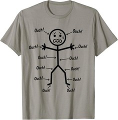 Ouch Ouch Ouch Funny Shirt, Full Body Pain Humor Comedy Stickman T-Shirt