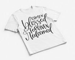 Chosen Blessed Forgiven Redeemed Shirt Christian Calligraphy Faith Tee