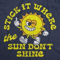 Mens Funny T Shirts Stick It Where The Sun Dont Shine Sarcastic Middle Finger
