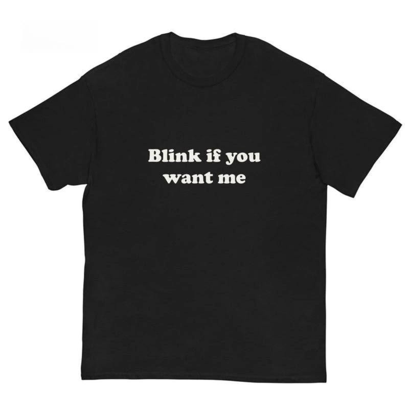 “Blink If You Want Me” Y2K 90s Unisex Cotton Graphic Meme Tshirt