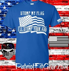 t shirt,Stomp my flag,I’ll stomp your ass,American Flag,Custom t shirts