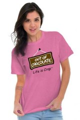 Life is Crap Out of Chocolate Lovers Gift Womens or Mens Crewneck T Shirt Tee