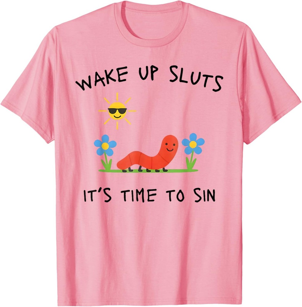 Wake Up Sluts It’s Time to Sin Funny Animal Meme T-Shirt
