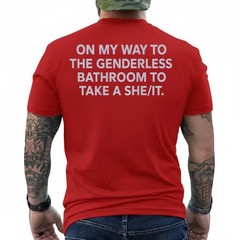 (ON Back) On My Way to The Genderless Bathroom to Take T-Shirt