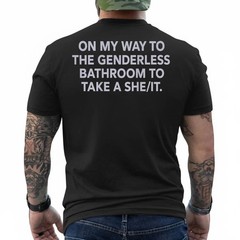 (ON Back) On My Way to The Genderless Bathroom to Take T-Shirt