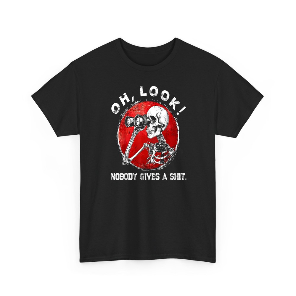 Skeleton Oh Look Nobody Gives Tee
