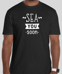 SEA YOU SOON FUNNY GIFT BEACH OUTDOOR T Shirt Size Tshirt T-Shirt