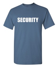 Security Printed Sarcastic Humor Graphic Super Soft Ring Spun Funny T Shirt