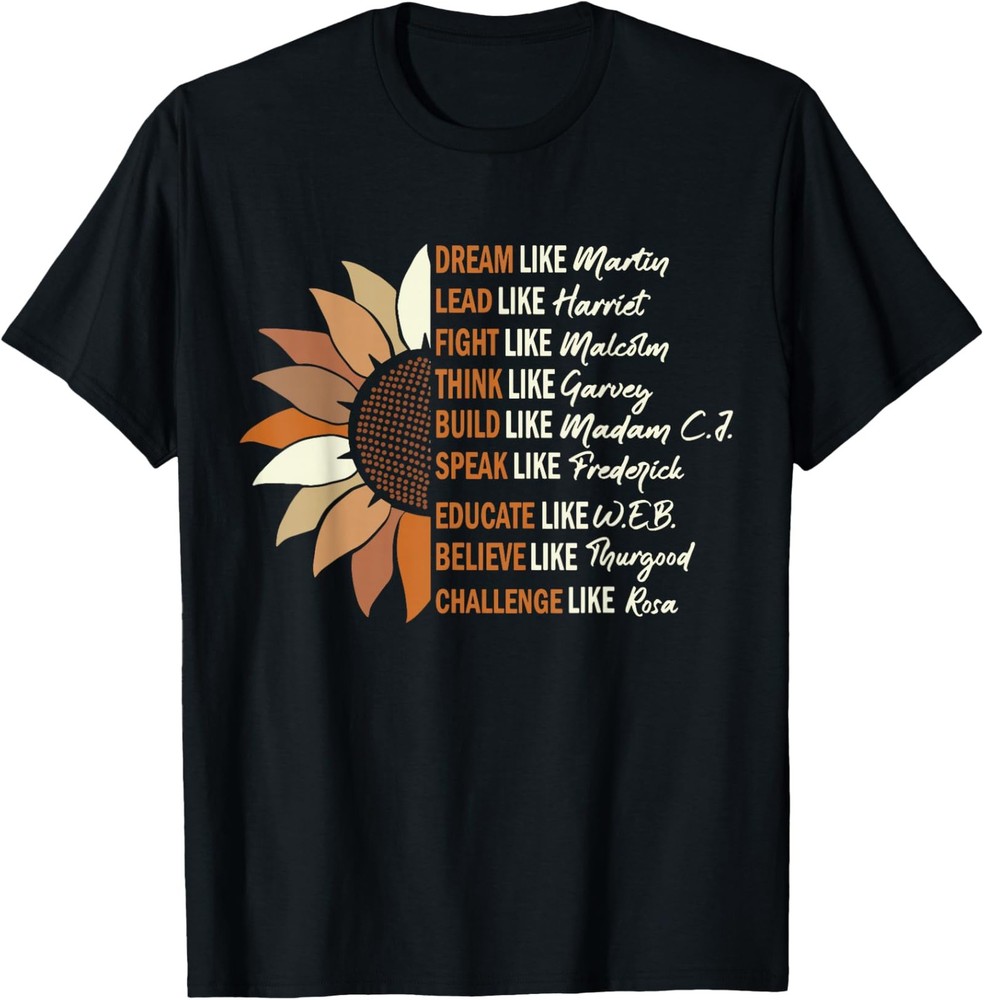 Inspiring Black Leader Dream Like Martin T-Shirt
