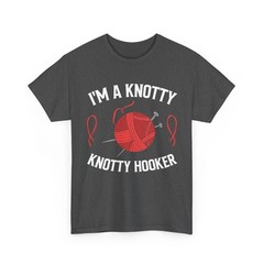 Knitting Shirt, Crocheting Lovers I’m a Knotty Crochet Lovers Women Shirt