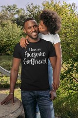 I Have An Awesome Girlfriend T Shirt Funny Valentines Gift For Him Boyfriend Men