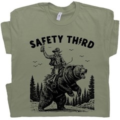 Safety Third Shirt Funny T Shirt Cool Graphic Shirts for Men Women Guys Grizzly