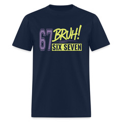 Six Seven Bruh 67 T-Shirt