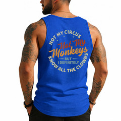 Funny Irony Quotes And Weird Fun Sayings Not My Circus (On Back) Tank Top