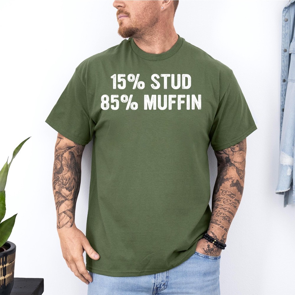 15% Stud 85% Muffin Funny Quote Design Unisex T-Shirt