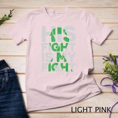 His Fight is My Fight Cerebral Palsy Support Unisex T-shirt