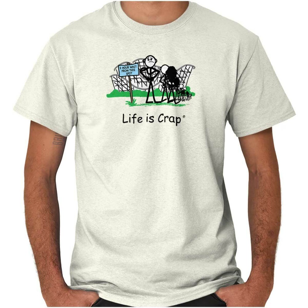 Life is Crap Roller Coaster Rides Funny Gift Womens or Mens Crewneck T Shirt Tee