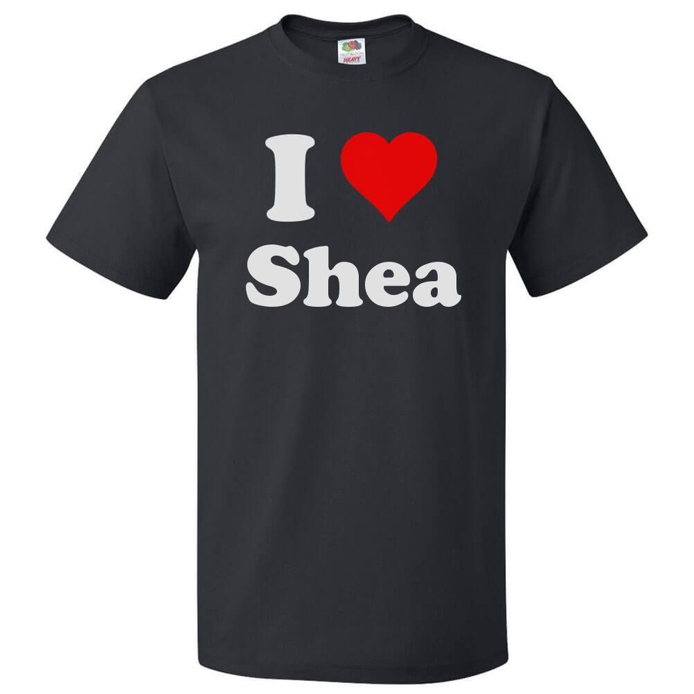 I Love Shea T shirt I Heart Shea Tee