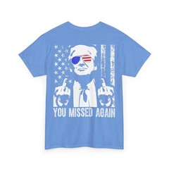 (ON Back) You Missed Again T-shirt, Trump 2026 US American Flag T-Shirt