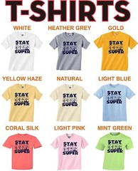 STAY SUPER T-Shirt – many color options -from Super Troopers Movie Broken Lizard