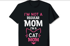 I’m Not A Regular Mom I’m A Cat Mom T-Shirt Funny Mother’s Day Gift Black Tee