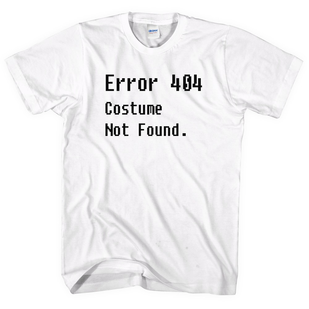 Error 404 Costume Not Found T-Shirt Funny Halloween IT PC Men Computer Geek L314