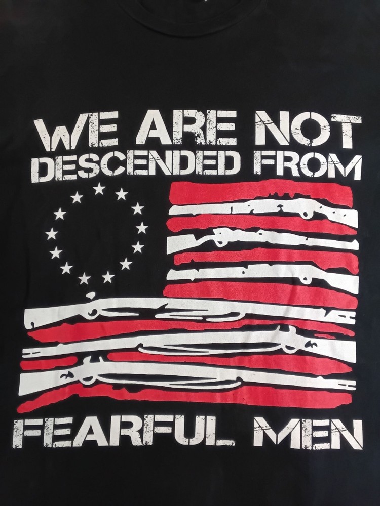 Gun Rights T-Shirt XL 2nd Amendment Not Descended from Fearful Men FLAG Patriot