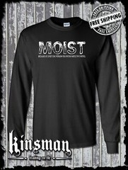 Moist Because At Least One Person HATES This Word Funny Long Sleeve T-Shirt