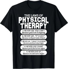 Laws Of Physical Therapy Motivational Goals Unisex T-Shirt, Friends Gift